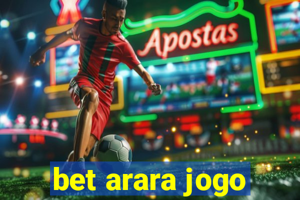 bet arara jogo